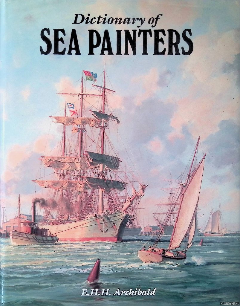 Archibald, E.H.H. - Dictionary of Sea Painters