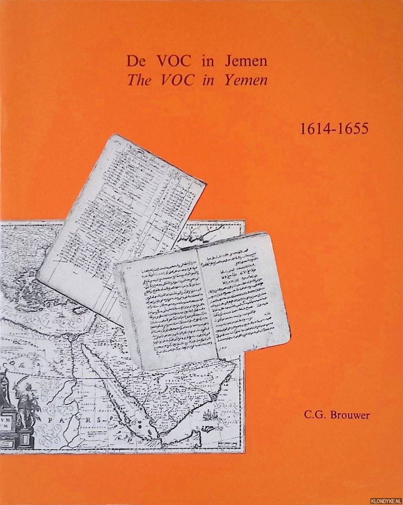 Brouwer, C.G. - Cauwa ende comptanten: De Verenigde Oostindische Compagnie in Jemen = Cowha and cash: The Dutch East India Compagnie in Jemen 1614-1655