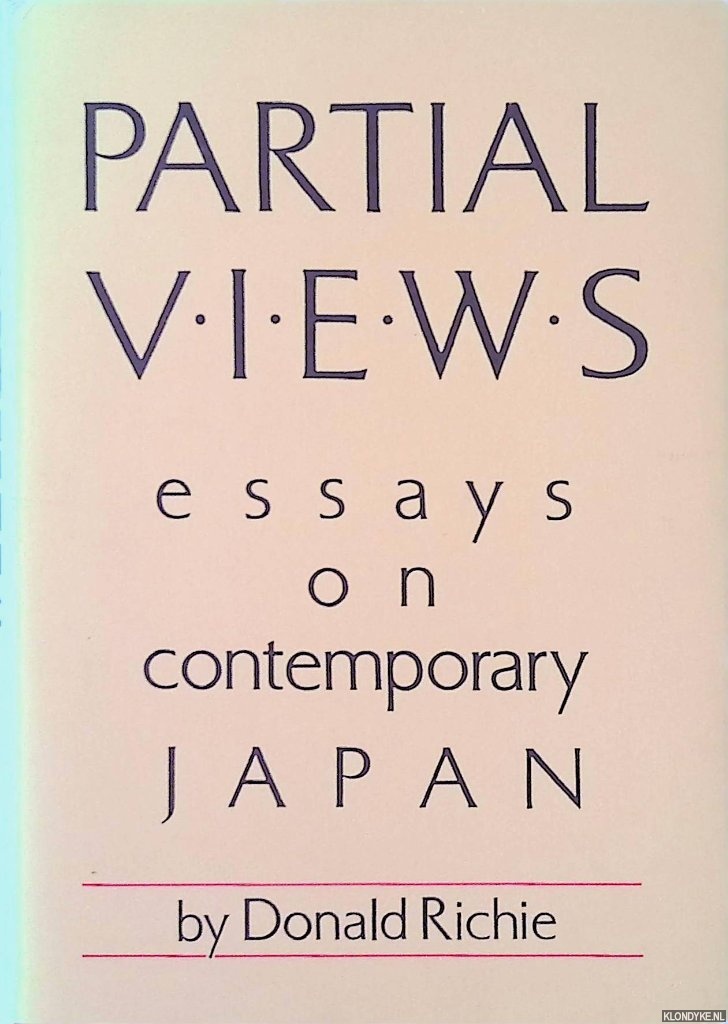 Richie, Donald - Partial Views: Essays on Contemporary Japan