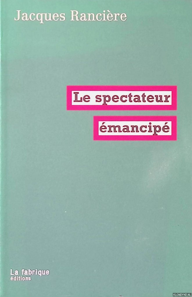 Rancire, Jacques - Le Spectateur mancip