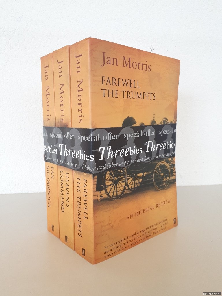 Morris, Jan - Pax Britannica Trilogy: Heaven's Command; Pax Britannica; Farewell the Trumpets (3 volumes)