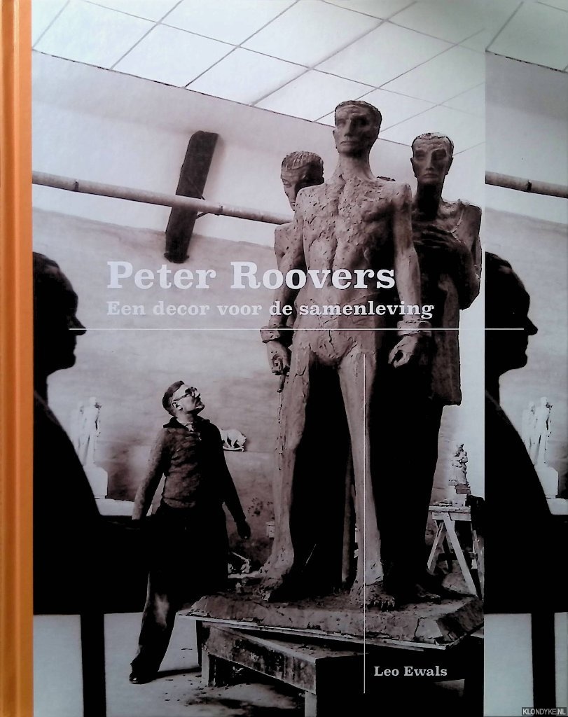 Ewals, Leo - Peter Roovers: een decor voor de samenleving