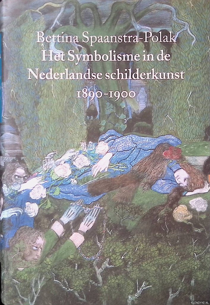 Spaanstra-Polak, Betina - Het Symbolisme in de Nederlandse schilderkunst: 1890-1900