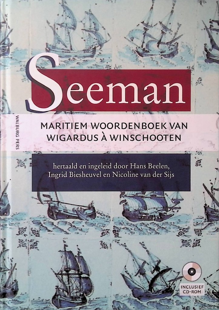 Sijs, Nicoline van der - en anderen - Seeman: maritiem woordenboek van Wigardus  Winschooten