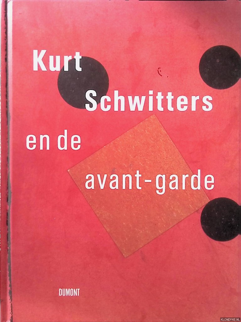 Orchard, Karin & Isabel Schulz (redactie) - Kurt Schwitters en de avant-garde