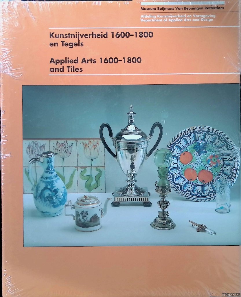 Mees, D.C. & C.P.E. Dercon - Kunstnijverheid 1600-1800 en tegels = Applied arts 1600-1800 and tiles