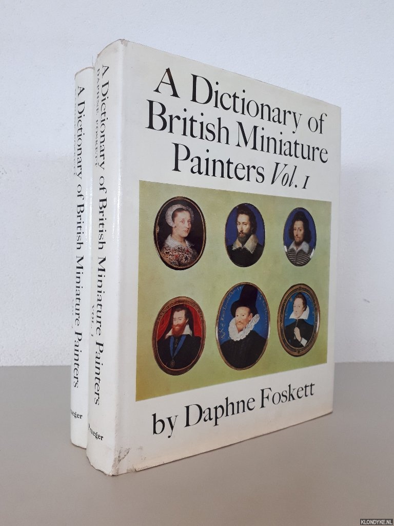Foskett, D. - A Dictionary of British Miniature Painters (2 volumes)