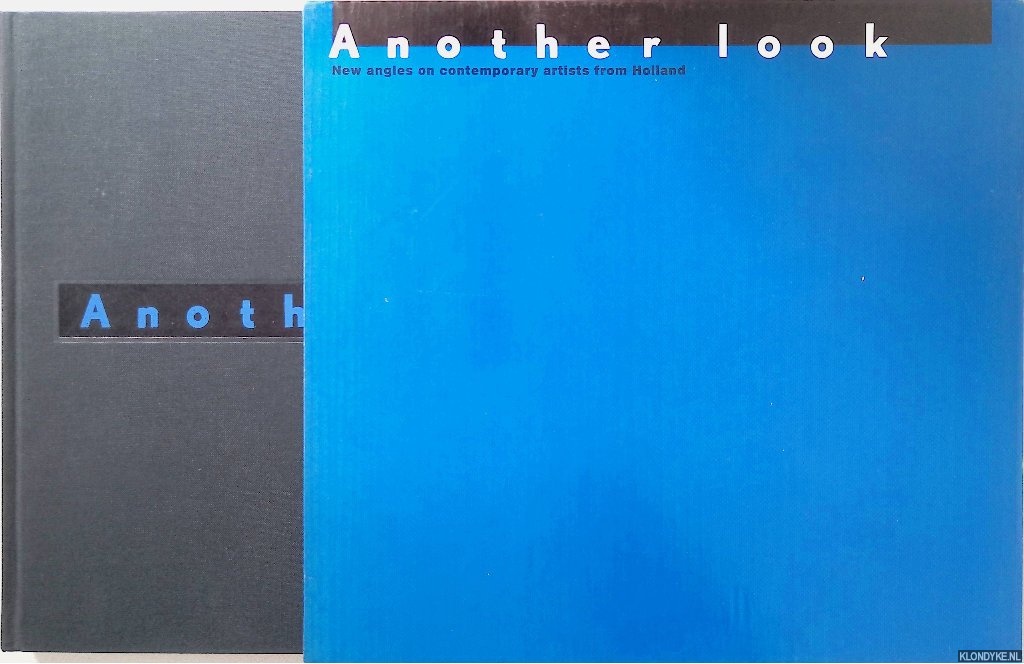 Versluys, Rob & Suzanna de Sitter - Another look: New angles on contemporary artists from Holland *SIGNED*