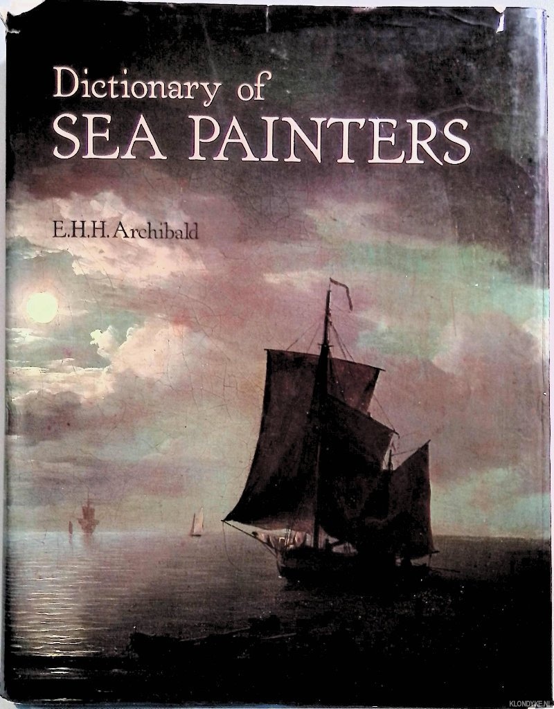 Archibald, E.H.H. - Dictionary of Sea Painters