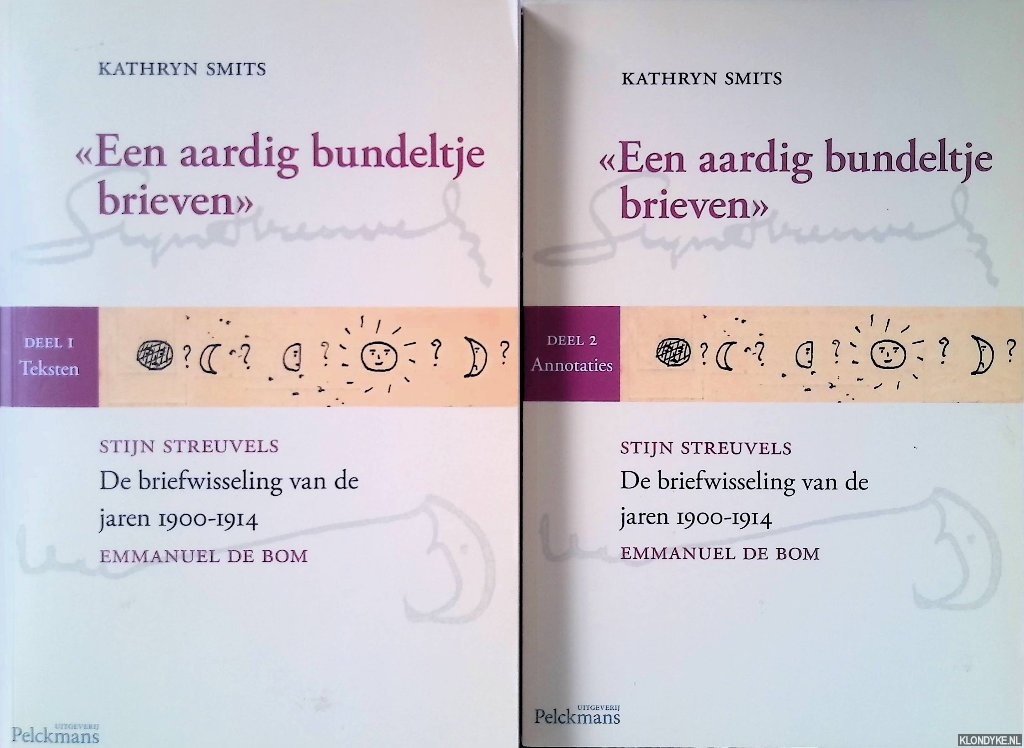 Smits, Kathryn - Een aardig bundeltje brieven: Stijn Streuvels en Emmanuel de Bom: De briefwisseling van de jaren 1900-1914 (2 delen)