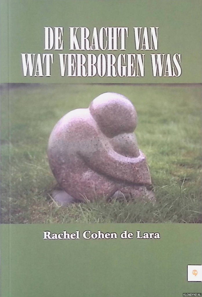 Cohen de Lara, Rqachel - De kracht van wat verborgen was