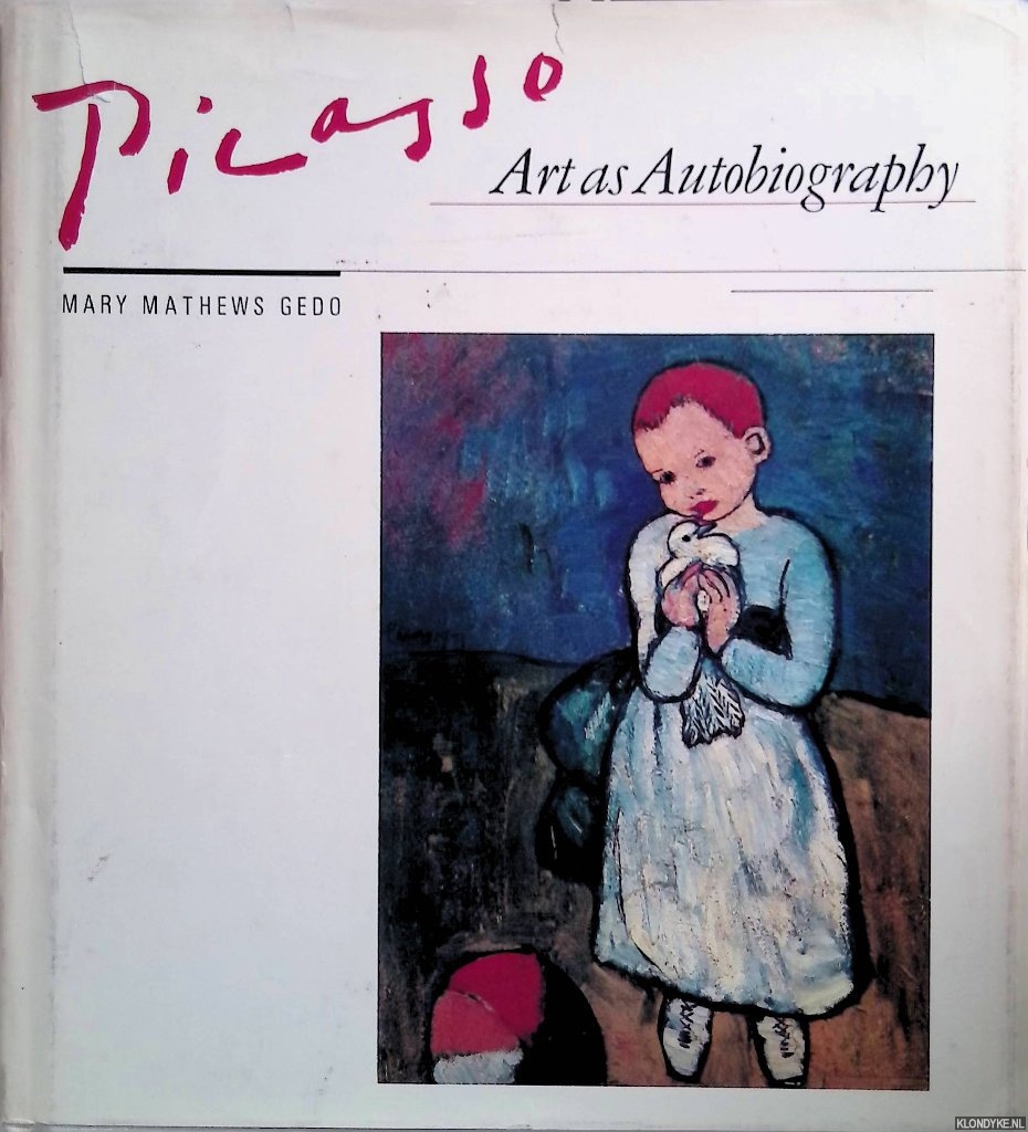 Mathews Gedo, Mary - Picasso: Art As Autobiography