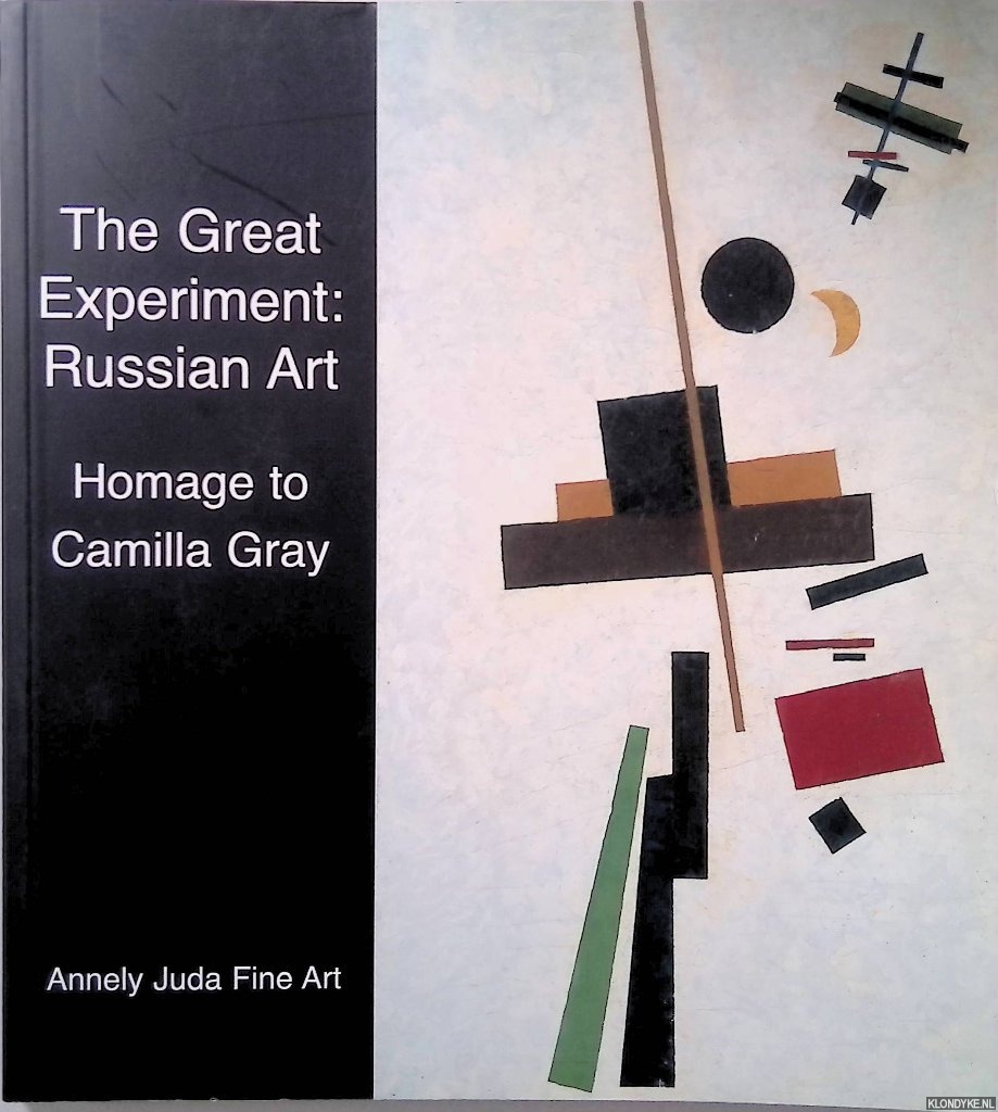 Juda, David (introduction) - The Great Experiment: Russian Art Homage to Camilla Gray