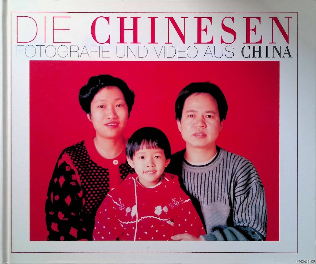 Koehler, Susanne - Die Chinesen: Fotografie und Video aus China