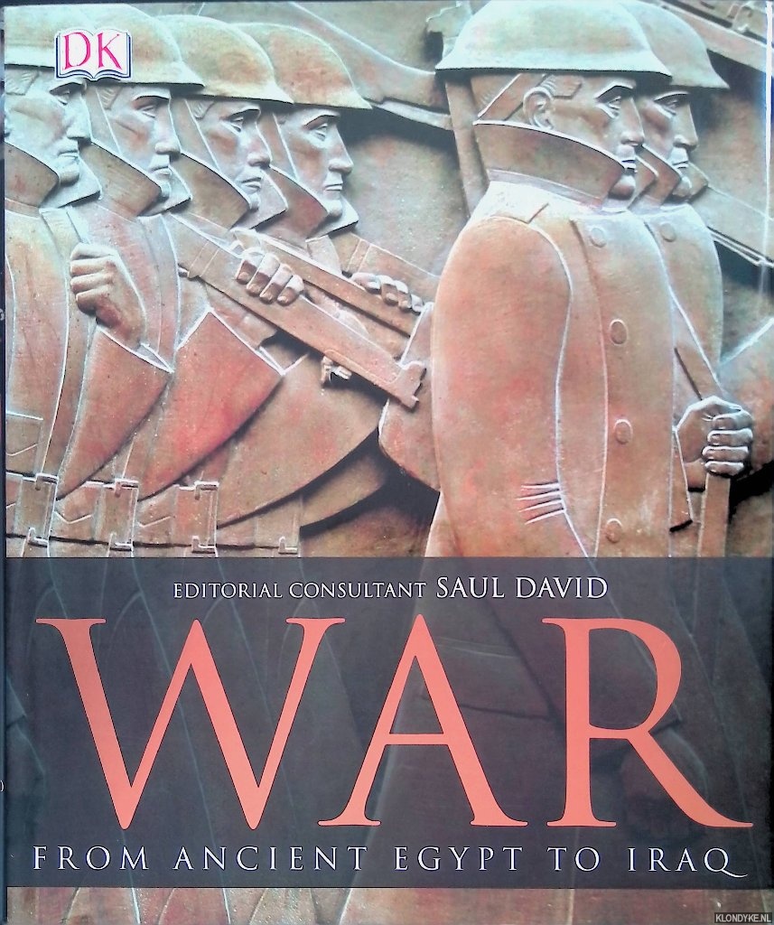 David, Saul (editor) - War: The Definitive Visual Guide