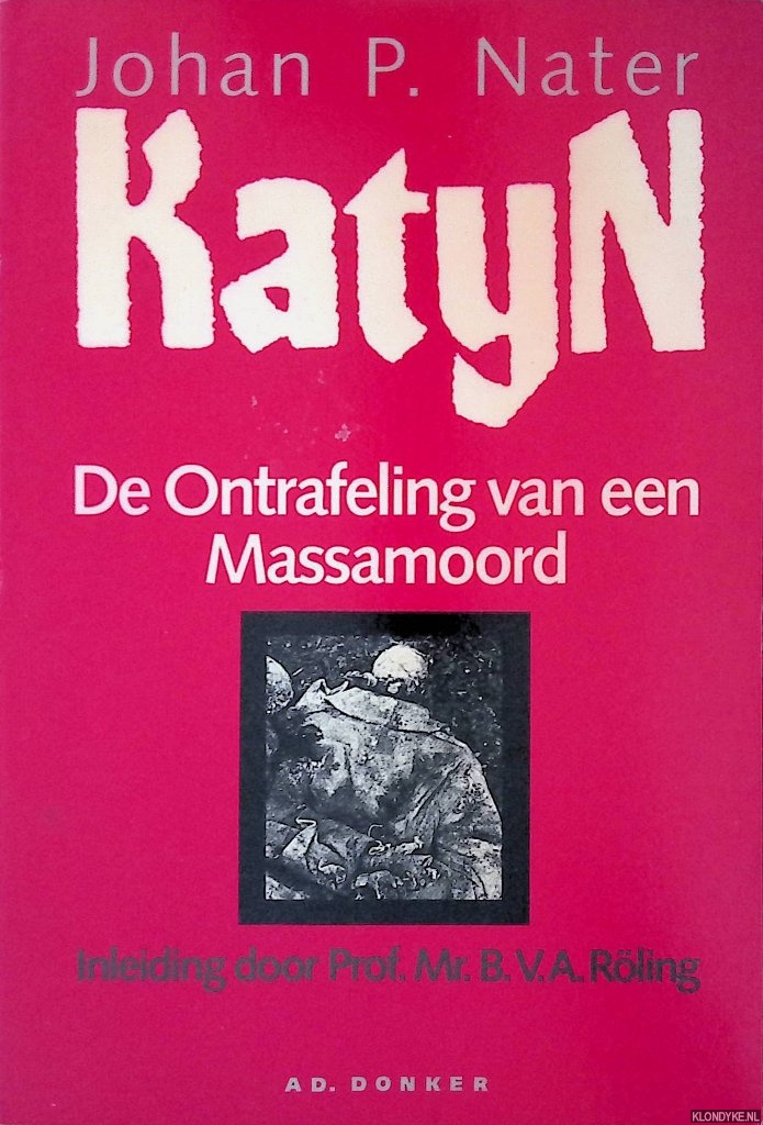 Nater, Johan P. - Katyn: de ontrafeling van een massamoord