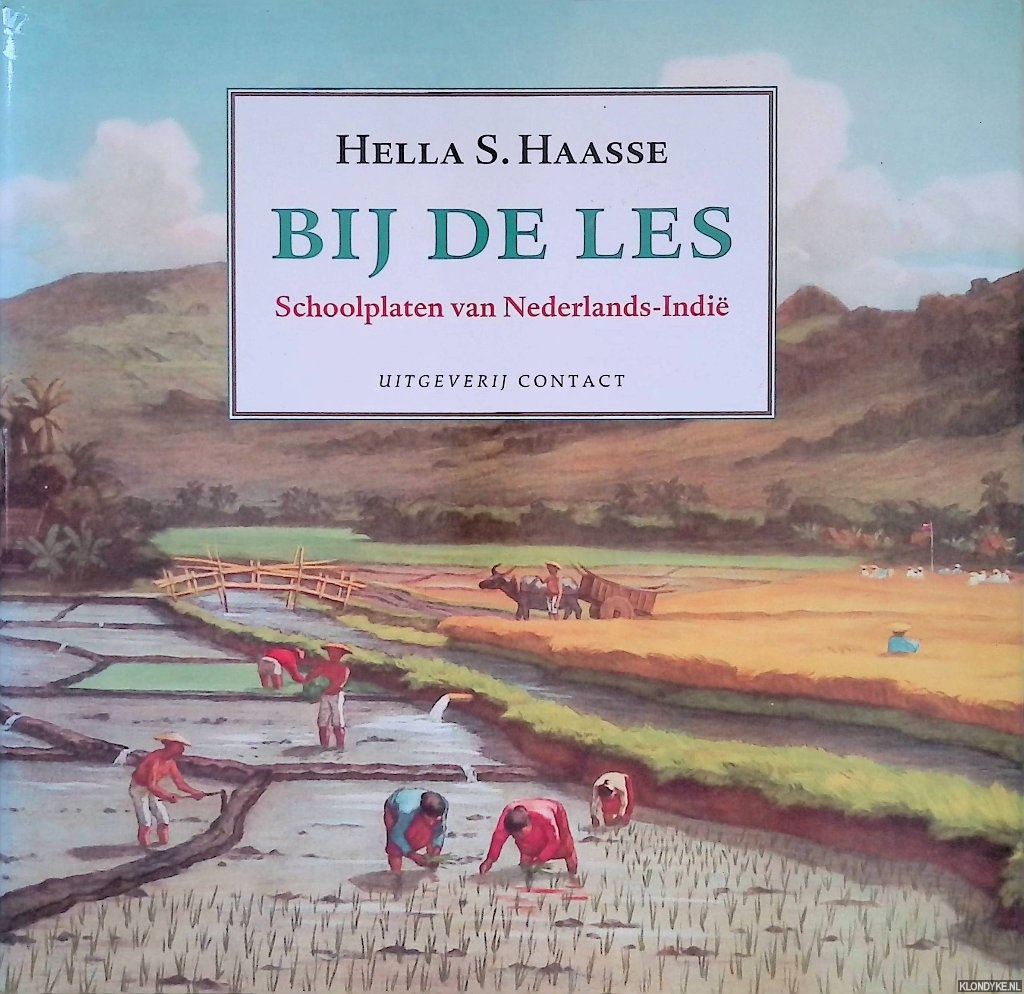 Haasse, Hella S. - Bij de les: schoolplaten van Nederlands-Indi