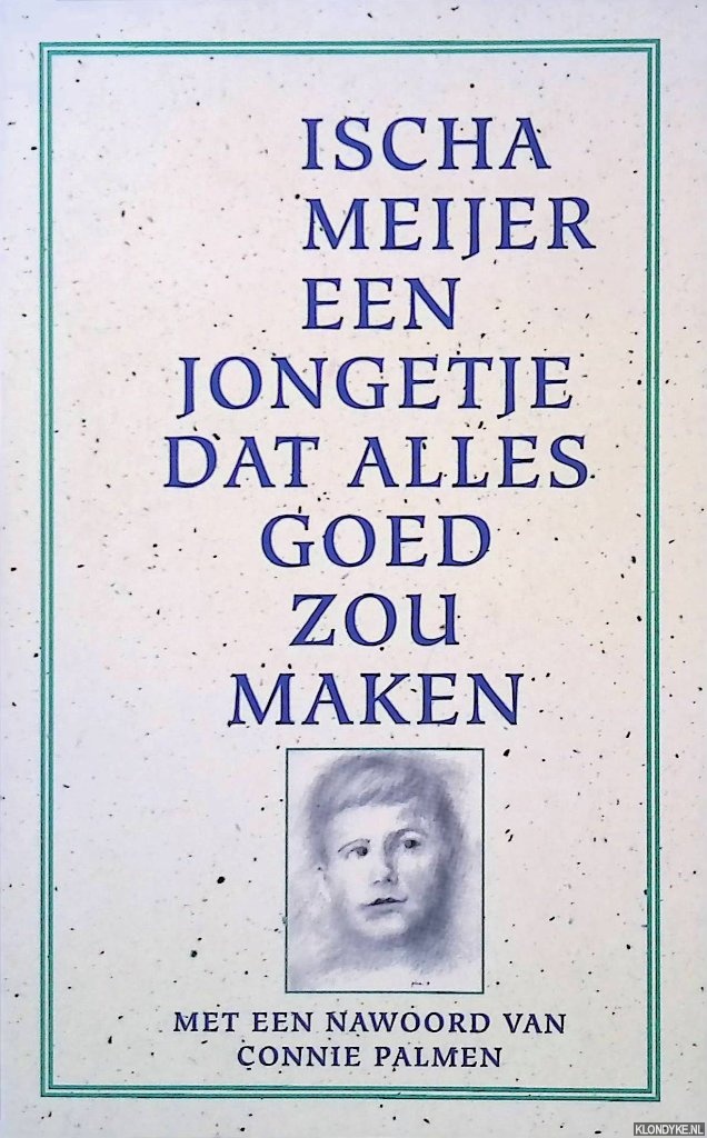 Meijer, Ischa - Een jongetje dat alles goed zou maken