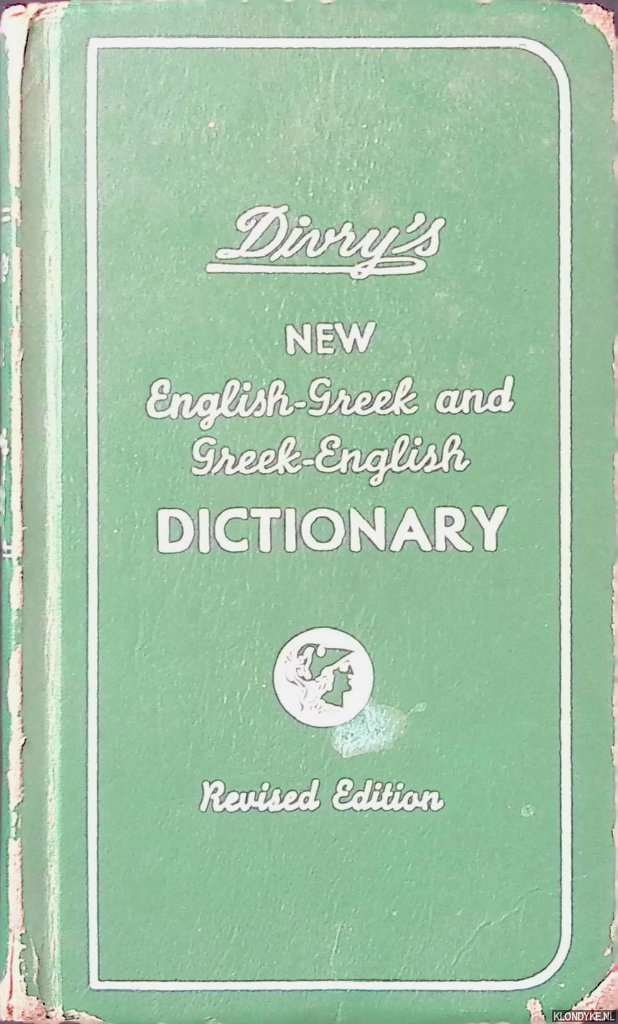 Divry, G.C. & C.G. Divry - Divry's New English-Greek and Greek-English handy Dictionary - revised edition