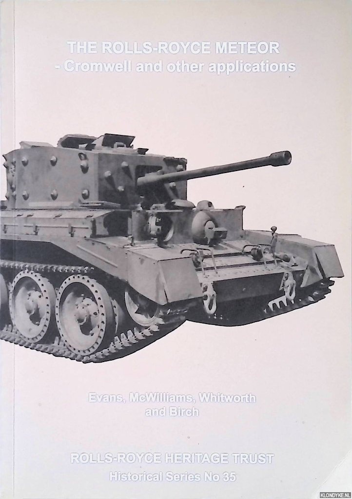 Evans, Charles - and others - The Rolls-Royce Meteor: Cromwell and Other Applications