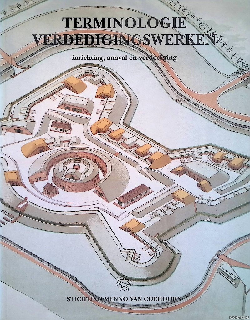 Mohr, A.H. & P.J.M. Kamps & P.C. van Kerkum & J. de Zee - Terminologie verdedigingswerken: inrichting, aanval en verdediging