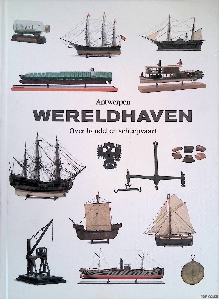 Palmenaer, Els de & Johan Lagae - Antwerpen Wereldhaven: over handel en scheepvaart