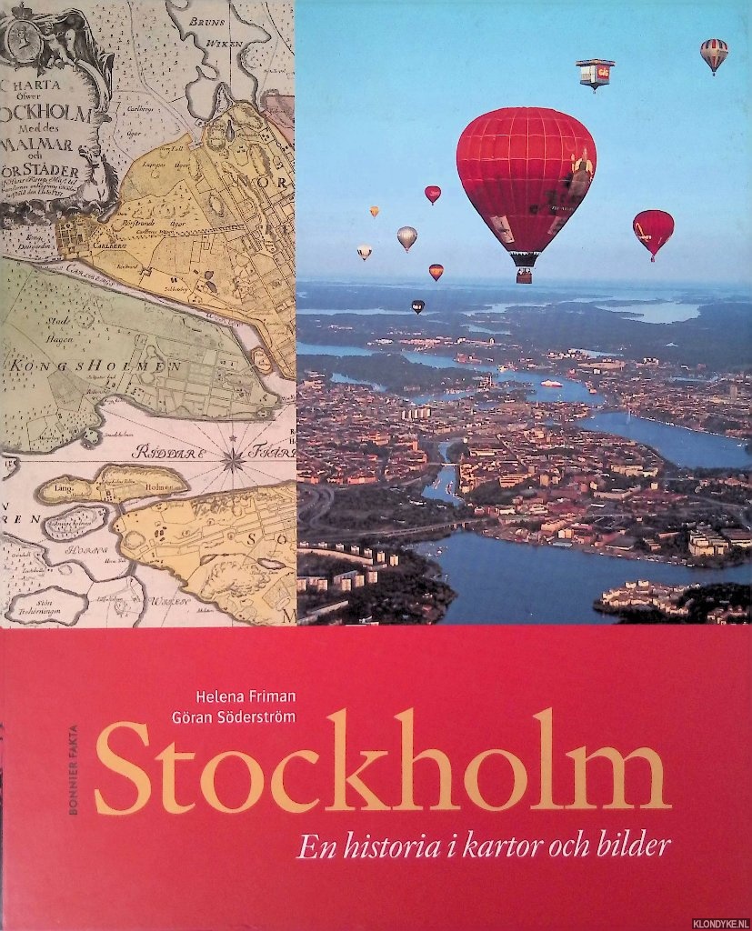 Friman, Helena & Gran Sderstrm - Stockholm: en historia i kartor och bilder