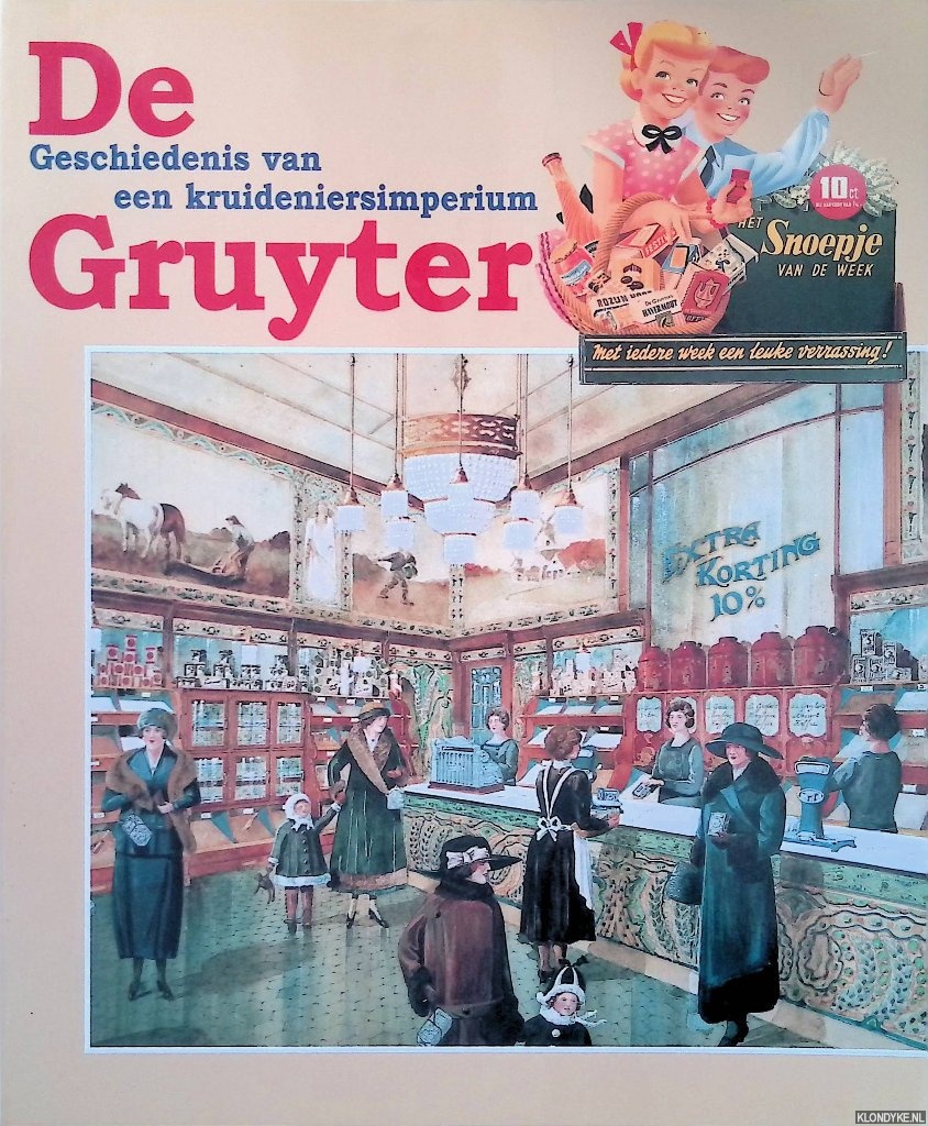 Oord, Kees van den - De Gruyter: geschiedenis van een kruideniersimperium