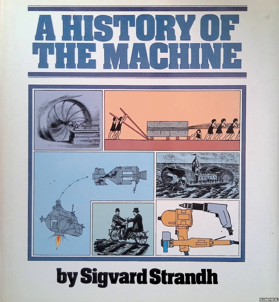 Strandh, Sigvard - A History of the Machine
