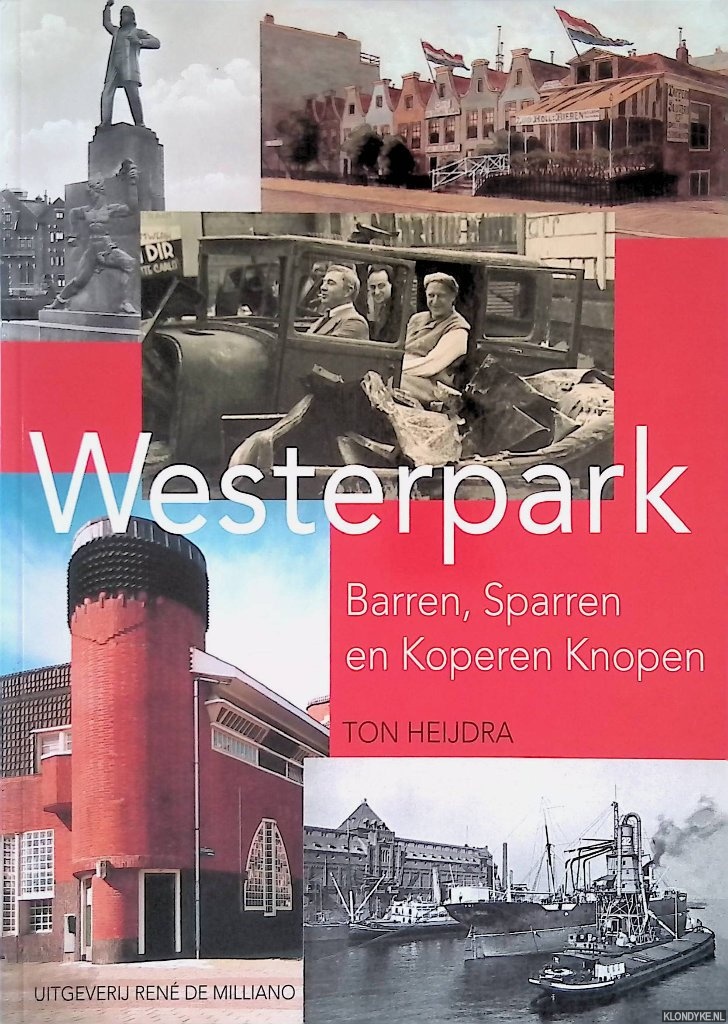 Hijdra, Ton - Westerpark: Barren, Sparren en Koperen Knopen