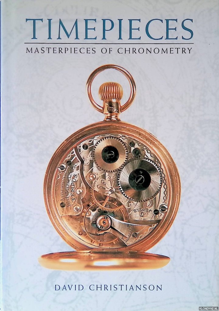 Christianson, David - Timepieces: Masterpieces of Chronometry