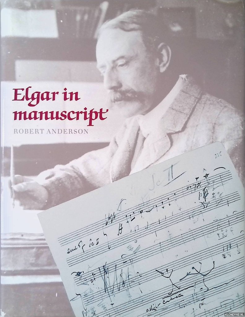 Anderson, Robert - Elgar in Manuscript