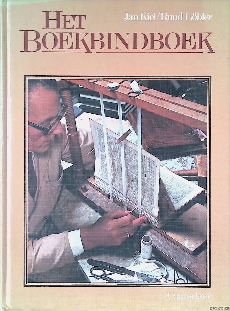 Kiel, Jan & Ruud Lbber - Het Boekbindboek: eenvoudige handleiding voor het oude handwerk