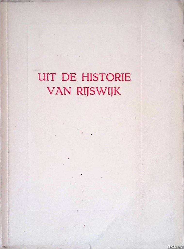 Haak-Ochsendorf, F. - Uit de historie van Rijswijk