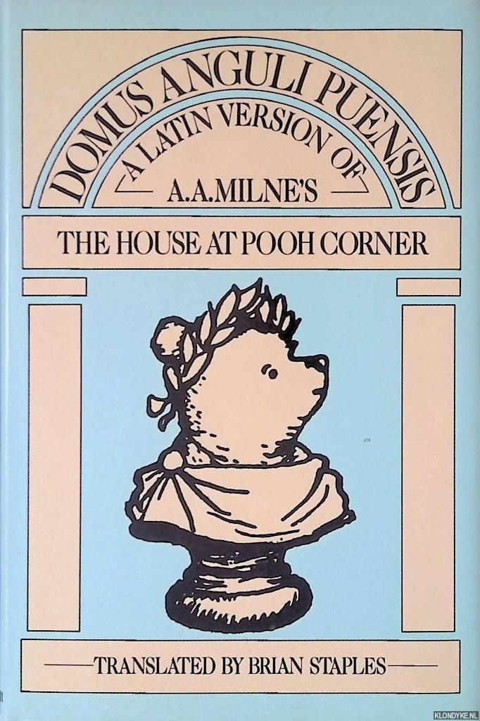 Milne, A.A. & Brian Stapled (translation) - Domus Anguli Puensis: A Latin Version of A.A.Milne's 'The House at Pooh Corner'