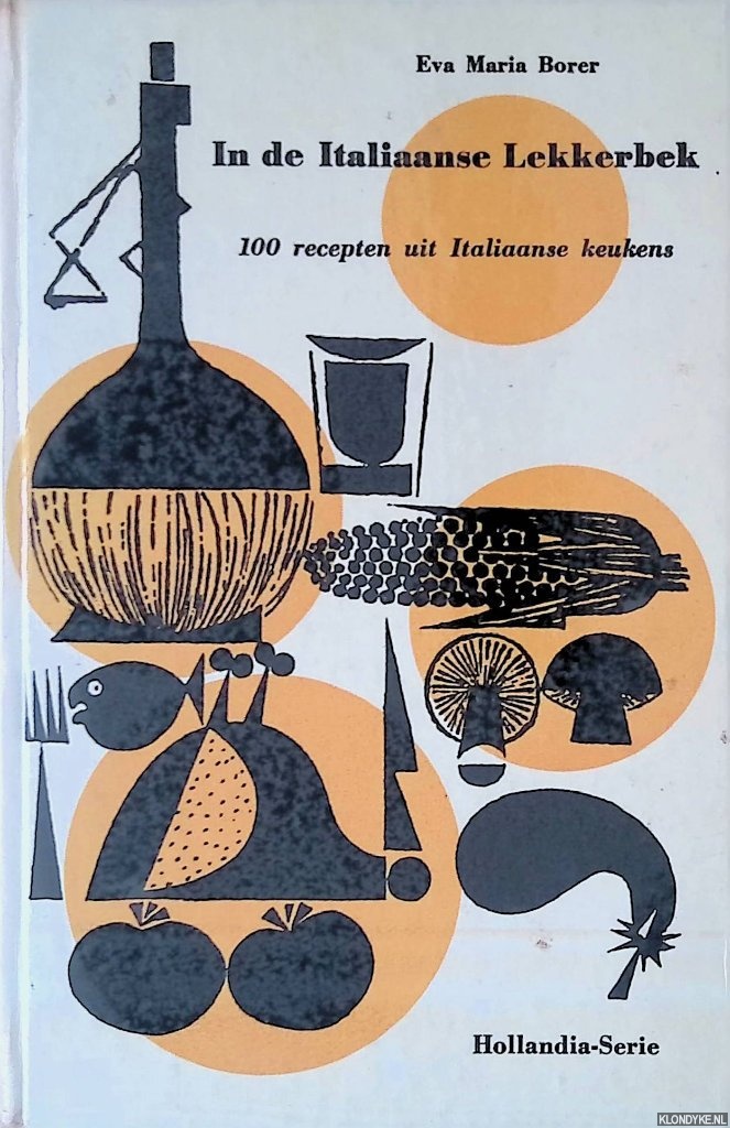 Borer, E.M. - In de Italiaanse lekkerbek: 100 recepten uit Italiaanse keukens tussen Milaan en Palermo