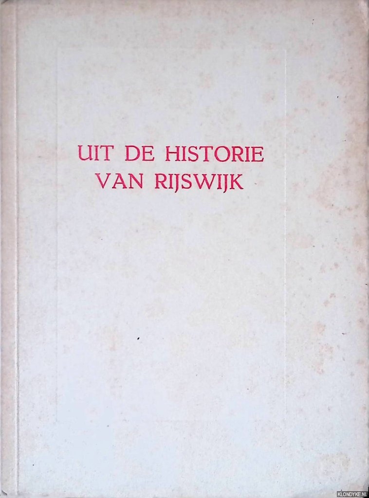 Haak-Ochsendorf, F. - Uit de historie van Rijswijk