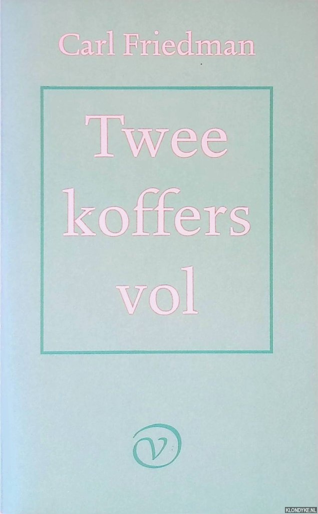 Friedman, Carl - Twee koffers vol