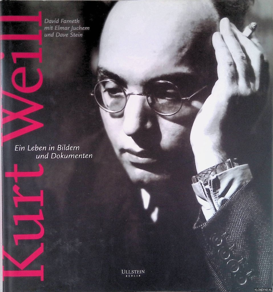 Farneth, David - and others - Kurt Weill: ein Leben in Bildern und Dokumenten