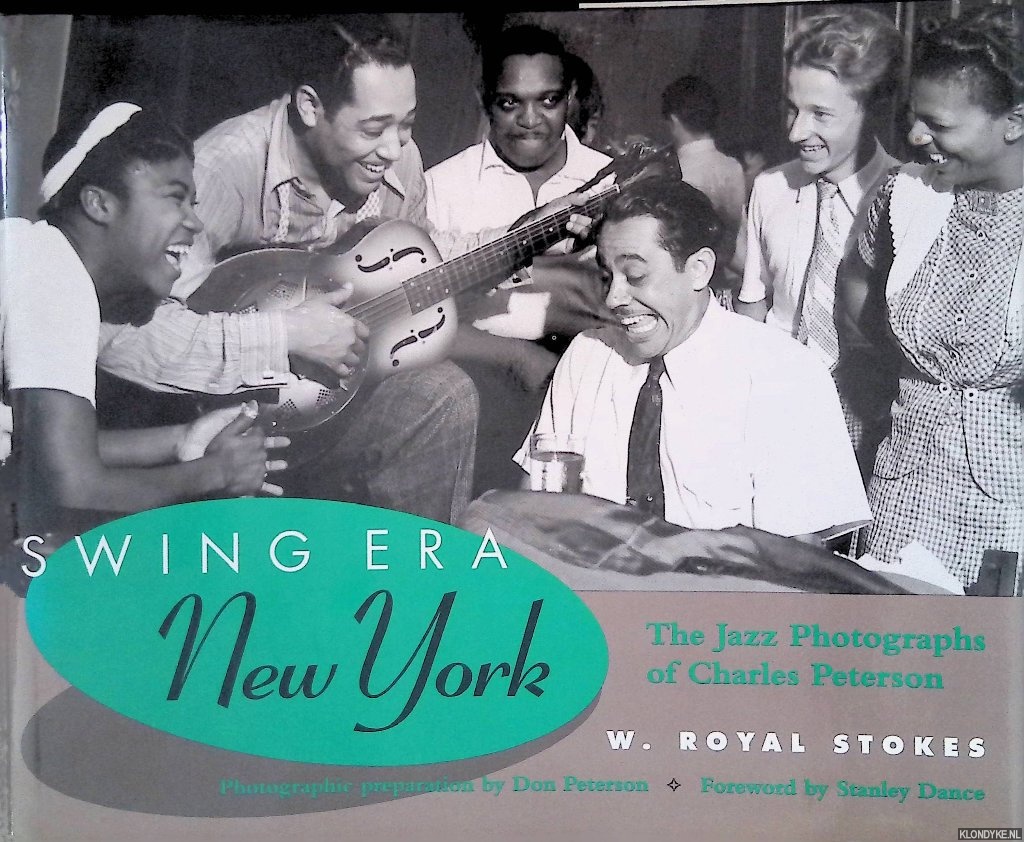 Royal Stokes, W. - Swing Era New York: Jazz Photographs of Charles Peterson