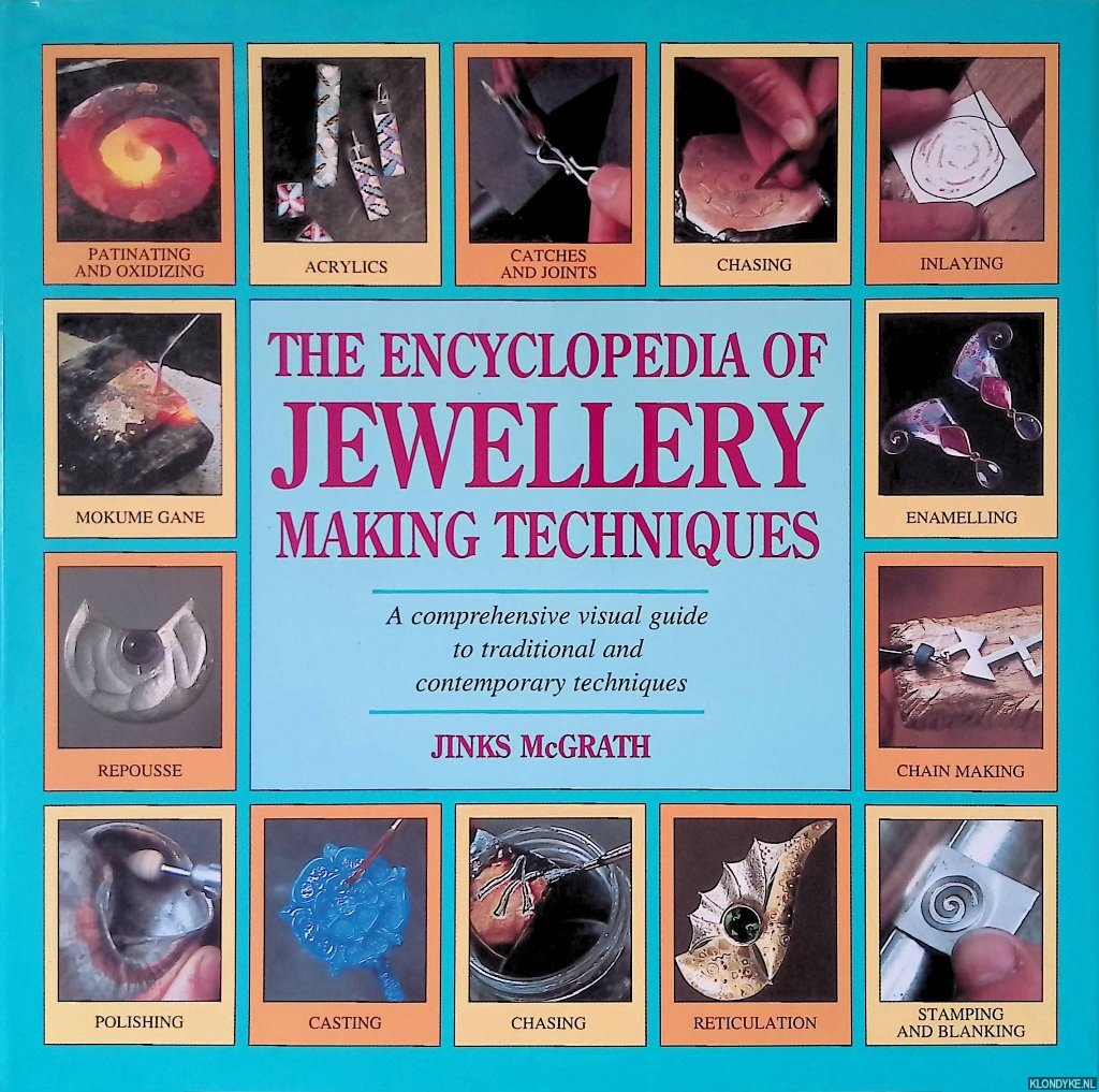 McGrath, Jinks - The Encyclopedia of Jewellery-making Techniques