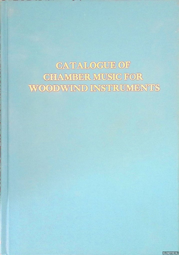 Houser, Roy - Catalogue of Chamber Music for Woodwind Instruments