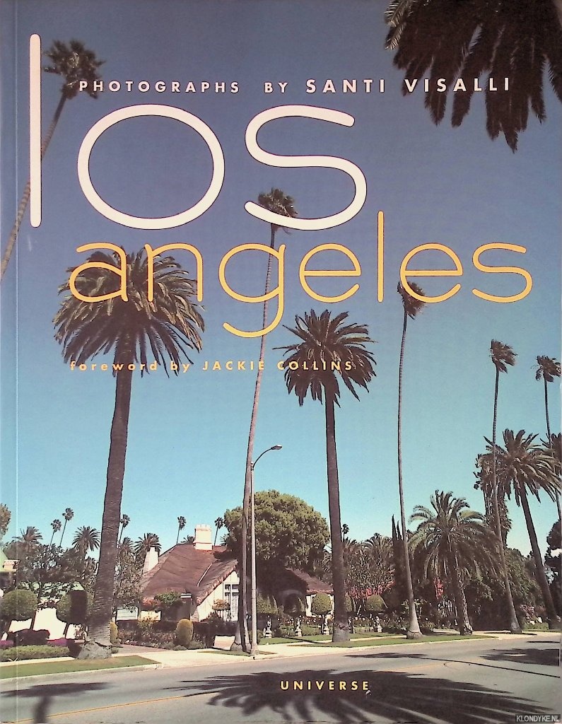 Collins, Jackie (foreword) & Santi Visalli (photographs) - Los Angeles: Photographs