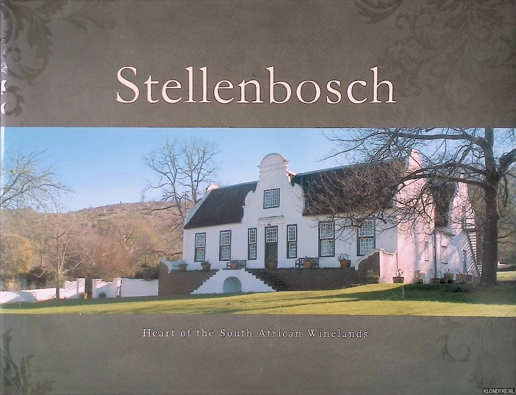Burger, Di - Stellenbosch: Heart of the South African Winelands