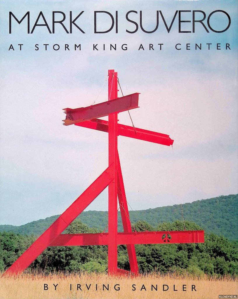 Sandler, Irving - Mark Di Suvero at Storm King Art Center