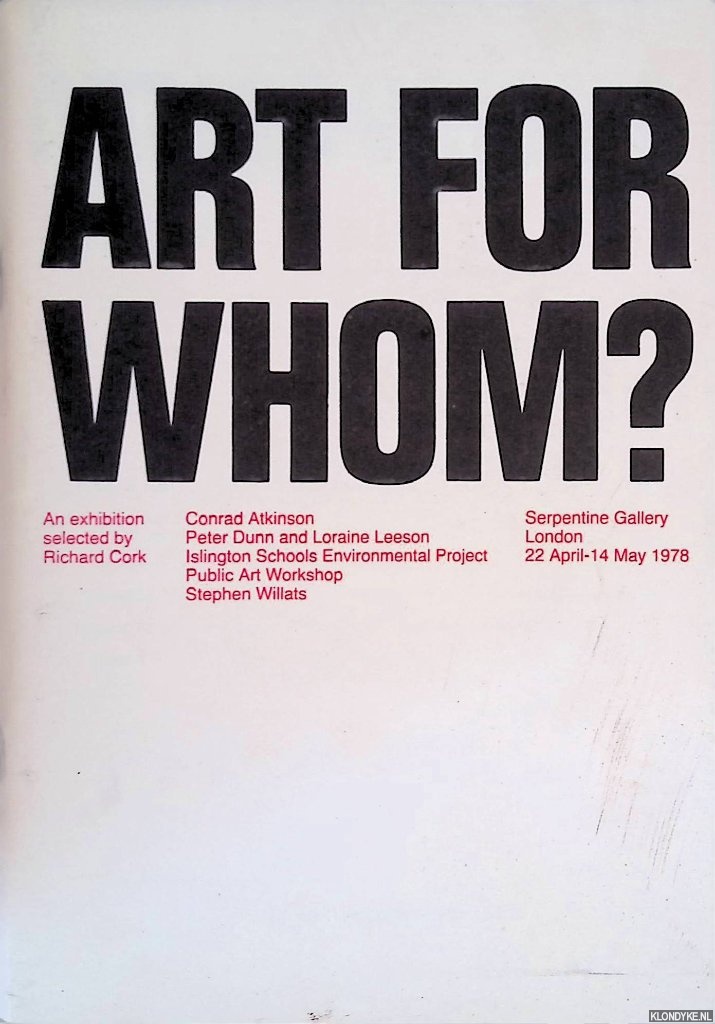 Cork, Richard - Art for Whom? An Exhibition selected by Richard Cork