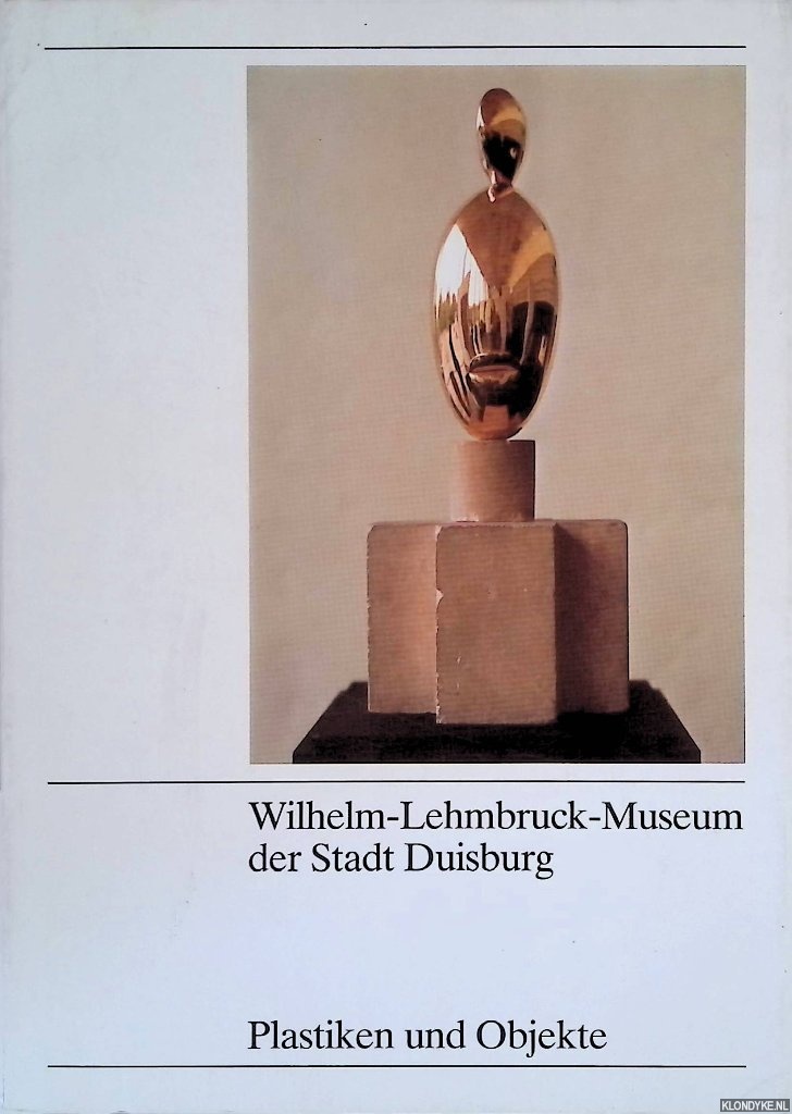 Salzmann, Siegfried - Wilhelm-Lehmbruck-Museum der Stadt Duisburg: Plastiken und Objekte