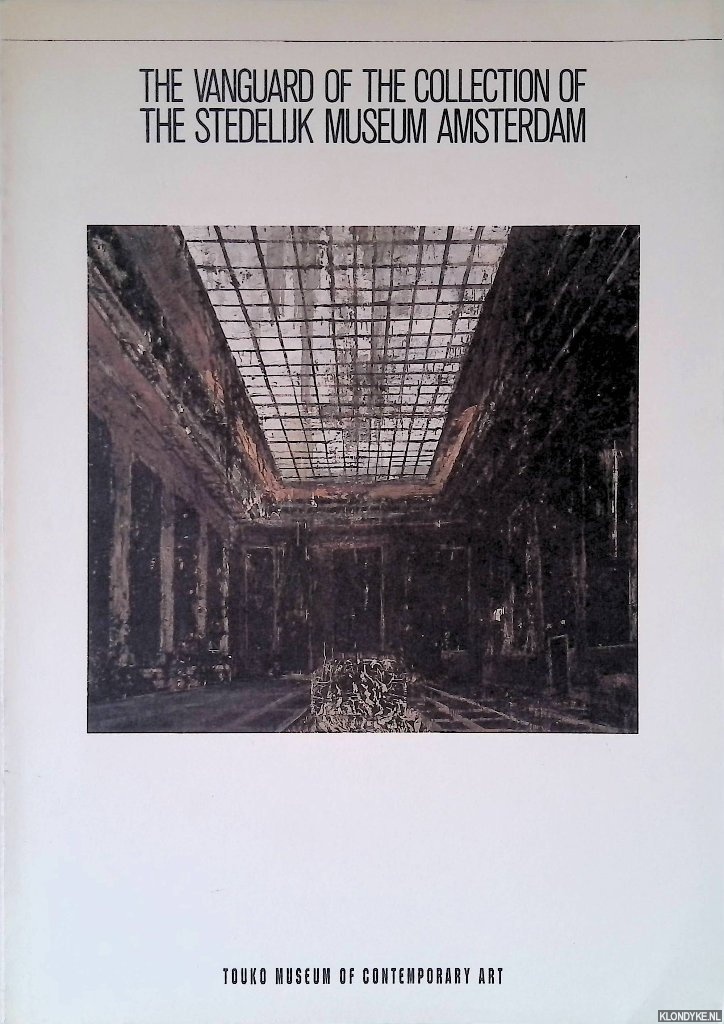 Shiraishi, Masami - and others - The Vanguard of the Collection of the Stedelijk Museum Amsterdam