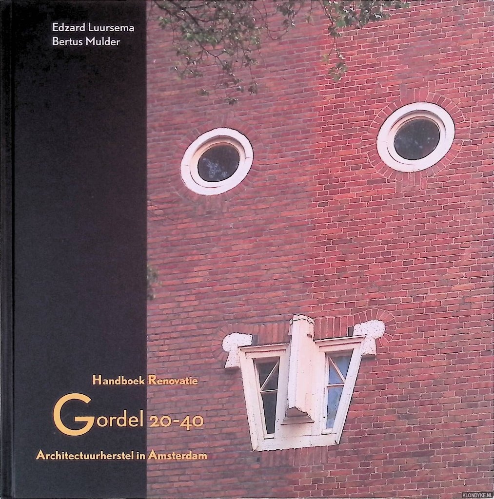 Luursma, Edzard & Bertus Mulder - Handboek renovatie Gordel 20-40: Architectuurherstel in Amsterdam