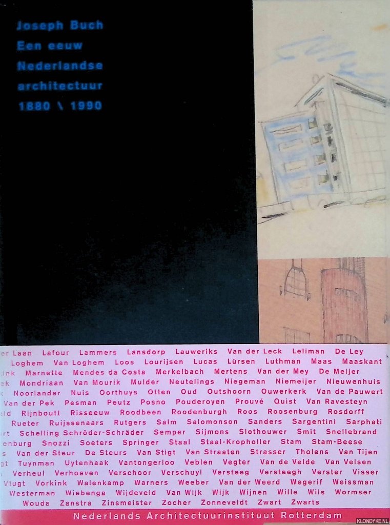 Buch, Joseph - Een eeuw Nederlandse architectuur 1880 / 1990
